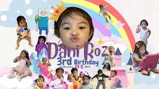 DANI ROZ 3RD BIRTHDAY