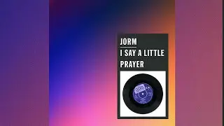 Jorm - I Say A Little Prayer