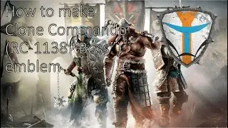 How to make Clone Commando (RC-1138 Boss) emblem [For Honor] / Как сделать эмблему Клона-Коммандос.