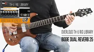 Overloud TH-U Rig Library | Bogie Dual Reverb 25 | Metal Demo (Mesa Dual Rectifier Rectoverb 25)