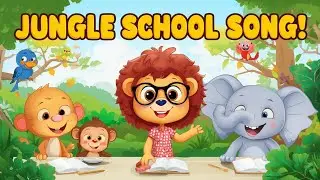 Jungle School Song 🦁🌿 | Fun Learning Animals Song for Kids | ABC, Numbers & Colors