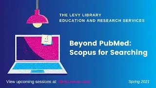 Beyond PubMed: Scopus for Searching