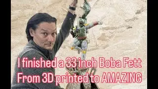 Я напечатал на 3D-принтере ОГРОМНУЮ 33-дюймовую фигурку Бобы Фетта! (Масштаб 200%)