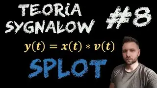Teoria Sygnałów #8 - Splot sygnałów - The convolution of signals