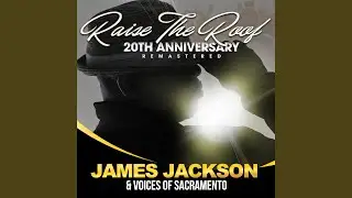 Raise the Roof Shout Glory (feat. James Jackson & Michael Hayes)