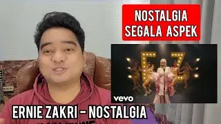 Reaction ERNIE ZAKRI - NOSTALGIA | MV