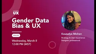 Gender Data Bias & UX - International Women's Day #EmbraceEquity