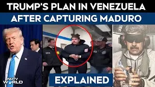 Venezuela Crisis | Explained: Trump's Plan In Venezuela After Capturing Nicol&aacute;s Maduro