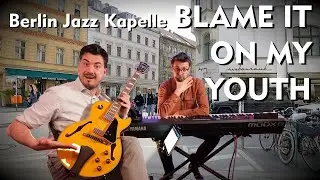 Blame It On My Youth (O. Levant) - Berlin Jazz Kapelle - Jazz to Go - Berlin Mitte Walk