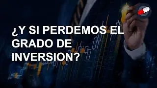 &iquest;Y SI PERDEMOS EL GRADO DE INVERSI&Oacute;N?