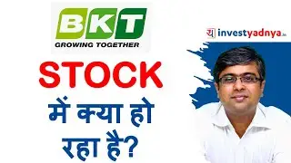 Balkrishna Ind Stock | Why BKT Stock is up by 10% Today? What should Investors do? Parimal Ade
