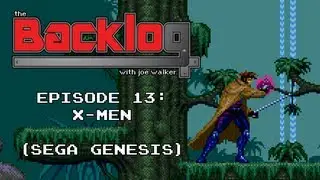 X-Men (Sega Genesis) - The Backlog with Joe Walker