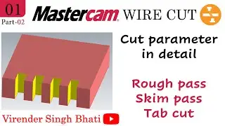 Mastercam Wire Cut Tutorial || Contour cut parameter in details || How to learn Wire Cut programming