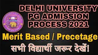 DELHI UNIVERSITY PG  MERIT BASED ADMISSION PROCESS 2021||