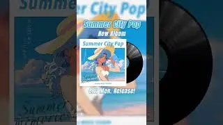 【80s Japanese City Pop】New Album Release「Summer City Pop」