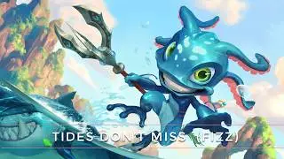Tides Don&rsquo;t Miss - Fizz (League of Legends) | Drazian Waves
