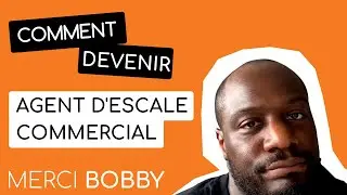 Comment devenir Agent d'escale commercial ? (Camille Guizard) | Merci Bobby