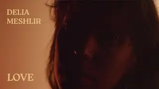 Delia Meshlir - Love