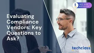 Evaluating Compliance Vendors: Key Questions to Ask