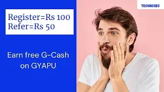 EARN FREE G-CASH IN GYAPU FOR FREE | REGISTER AND LOGIN | #TechnoSec