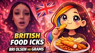 British Food Icks ; Bri Olsen vs Grams ; And a lil True Crime before committing our own crimes