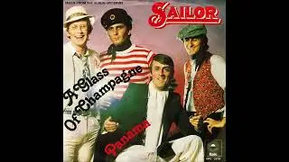 Sailor - A Glass Of Champagne