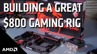 Building a Great Gaming Rig for about $800