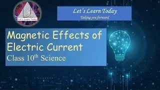 Magnetic Effects of Electric Current, Class X, Science