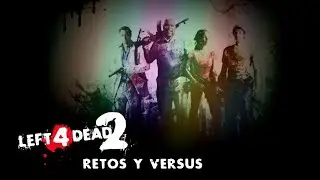 Left 4 Dead 2 &ndash; Challenges & Versus