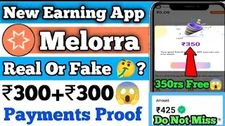 melorra app || melorra earning app || melorra payment proof || New Earning App Today || melora app