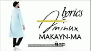 Aminux ( Makayn-Ma ).   ( امينيكس ( ما كاين ما