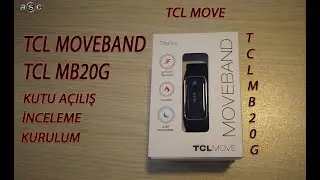 ALCATEL TCL MOVEBAND TCL MB20G Akıllı Bileklik Kutu A&ccedil;ılış Kurulum İnceleme Telefona Bağlama