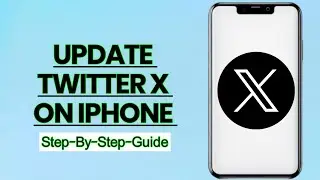 How to Update the X (Twitter) App on iPhone: Step-by-Step Guide