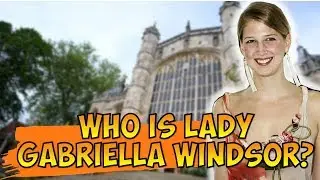 Lady Gabriella Windsor's wedding: Who is Lady Gabriella Windsor? - Ann Breaking News