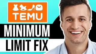 How to Fix Minimum Order of &pound;10 on Temu (2026)