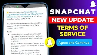 Snapchat new update || Snapchat updating terms of service || Snapchat agree and Continue