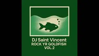 DJ Saint Vincent - Rock Your Goldfish Vol. 2
