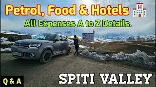 Petrol, Food & Hotels All Expenses A to Z Details | Spiti Valley | Q & A | V Kaliraman Explore INDIA