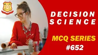 MCQ on Decision Science 2021  IBMS Series 652