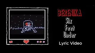 Berenika - Six Feet Under (Lyric Video)