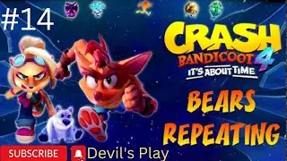 Crash bandicoot 4 it's about time -100% Walkthrough - Bears Repeating- HD