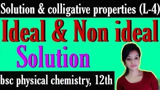 L-4 solution and colligative properties, ideal and non ideal solution in hindi, knowledge adda