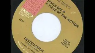James Dee & A Piece Of The Action - Destruction