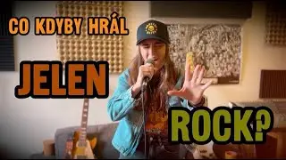 Co kdyby hrála kapela JELEN - Klasický ROCK? (Jelen Hard Rock Cover)