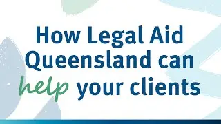 How Legal Aid Queensland can help your clients