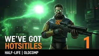 Half-Life &mdash; &laquo;Мы встретили неприятеля&raquo; / &laquo;We&rsquo;ve Got Hostiles&raquo; (1 часть уровня / Part 1 of the level)
