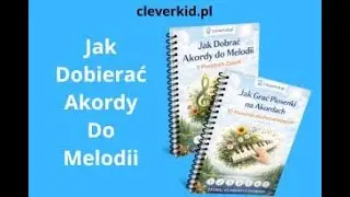Jak dobrać akordy do melodii (a potem to zagrać) - dla początkujących