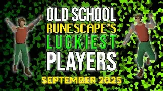 Самые удачливые игроки старой школы RuneScape — сентябрь 2025 г.