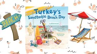 Turkey&rsquo;s Sandtastic Beach Day ⛱️| Read Aloud | AR Book 2.9