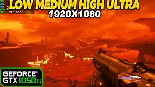 Doom 2016 GTX 1050 Tİ - 1080p Low, Medium, High ,Ultra Settings